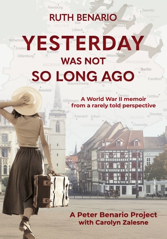 Yesterday Was Not So Long Ago by Ruth Benario